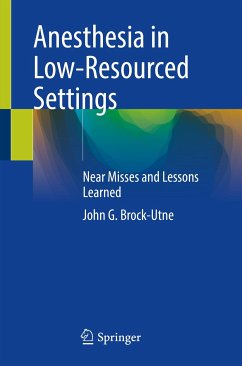 Anesthesia in Low-Resourced Settings (eBook, PDF) - Brock-Utne, John G.