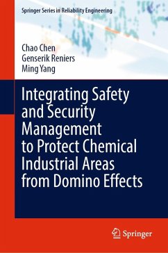 Integrating Safety and Security Management to Protect Chemical Industrial Areas from Domino Effects (eBook, PDF) - Chen, Chao; Reniers, Genserik; Yang, Ming