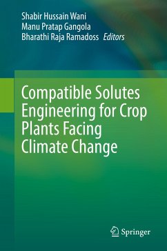 Compatible Solutes Engineering for Crop Plants Facing Climate Change (eBook, PDF)