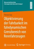 Objektivierung der Fahrbarkeit im fahrdynamischen Grenzbereich von Rennfahrzeugen (eBook, PDF)