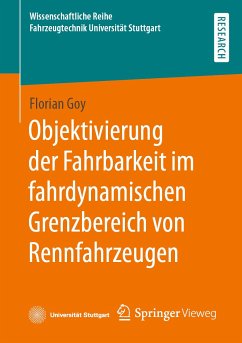 Objektivierung der Fahrbarkeit im fahrdynamischen Grenzbereich von Rennfahrzeugen (eBook, PDF) - Goy, Florian