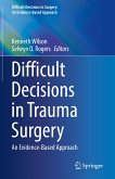 Difficult Decisions in Trauma Surgery (eBook, PDF)