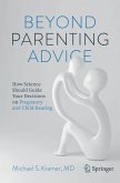 Beyond Parenting Advice (eBook, PDF)