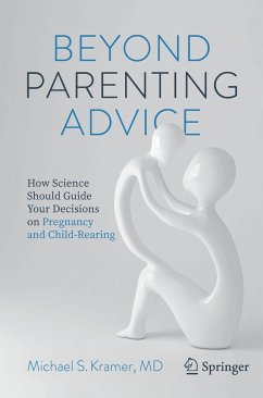 Beyond Parenting Advice (eBook, PDF) - Kramer, Michael S.