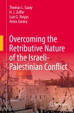 Overcoming the Retributive Nature of the Israeli-Palestinian Conflict (eBook, PDF)