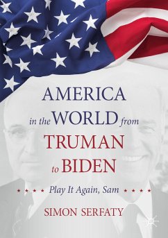 America in the World from Truman to Biden (eBook, PDF) - Serfaty, Simon