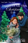 Dream Of Me This Christmas Eve (Star Light ~ Star Bright, #4) (eBook, ePUB)