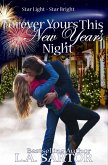 Forever Yours This New Year's Night (Star Light ~ Star Bright, #2) (eBook, ePUB)