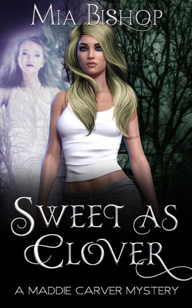 Sweet As Clover (A Maddie Carver Mystery, #1) (eBook, ePUB)