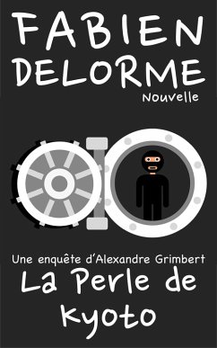 La Perle de Kyoto (Les enquêtes d'Alexandre Grimbert) (eBook, ePUB) - Delorme, Fabien