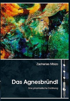 Das Agnesbründl (eBook, ePUB) - Mbizo, Zacharias
