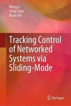 Tracking Control of Networked Systems via Sliding-Mode (eBook, PDF) - Li, Meng; Chen, Yong; Ali, Ikram