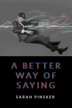 A Better Way of Saying (eBook, ePUB) - Pinsker, Sarah