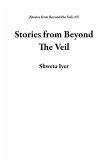 Stories from Beyond The Veil (eBook, ePUB) Stories from Beyond The Veil (eBook, ePUB)