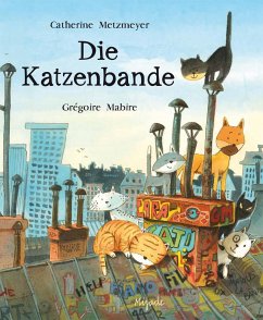 Die Katzenbande - Metzmeyer, Catherine