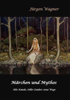 Märchen und Mythos - Wagner, Jürgen
