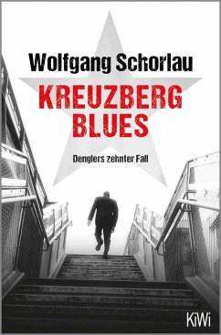 Kreuzberg Blues / Georg Dengler Bd.10 - Schorlau, Wolfgang