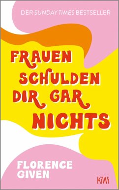 Frauen schulden dir gar nichts (eBook, ePUB) - Given, Florence