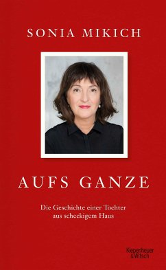 Aufs Ganze (eBook, ePUB) - Mikich, Sonia