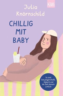 Chillig mit Baby (eBook, ePUB) - Knörnschild, Julia