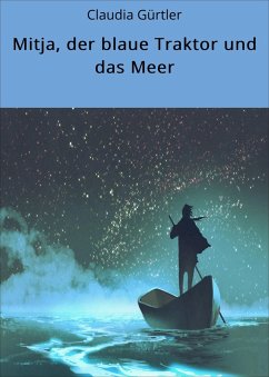 Mitja, der blaue Traktor und das Meer (eBook, ePUB) - Gürtler, Claudia