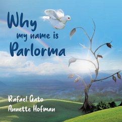 Why My Name is Parlorma - Gato, Rafael; Hofman, Annette