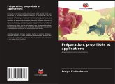 Préparation, propriétés et applications