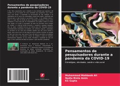 Pensamentos de pesquisadores durante a pandemia da COVID-19 - Ali, Muhammad Mahboob;Amin, Nadia Binte;Gupta, KS