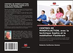 CENTRES DE MINDFULACTION, avec la technique Sophia et la méditation Flashbrain - Gomes, Roberto Guillermo