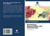 Herstellung, Eigenschaften und Anwendungen