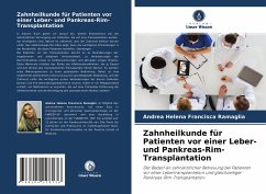 Zahnheilkunde für Patienten vor einer Leber- und Pankreas-Rim-Transplantation - Ramaglia, Andrea Helena Francisca