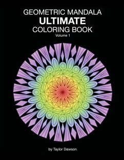 Ultimate Geometric Mandala Coloring Book - Dawson, Taylor