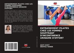 ENTRAÎNEMENT PILATES CHEZ LES FEMMES SOUFFRANT D'INCONTINENCE URINAIRE D'EFFORT - Khot, Aditi;Hande, Deepali