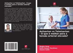 Azilsartan vs Telmisartan - O que é melhor para a tensão arterial elevada? - Garg, Megha;Varshney, Rohit Kumar;Sethi, Aseem