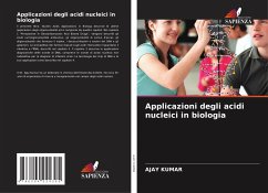 Applicazioni degli acidi nucleici in biologia - Kumar, Ajay