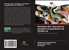 Pensées des chercheurs pendant la pandémie de COVID-19 - Ali, Muhammad Mahboob;Amin, Nadia Binte;Gupta, KS