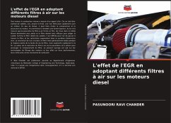 L'effet de l'EGR en adoptant différents filtres à air sur les moteurs diesel - CHANDER, PASUNOORI RAVI
