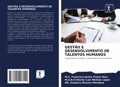 GESTÃO E DESENVOLVIMENTO DE TALENTOS HUMANOS - Flores Rico, M.C. Francisco Javier;Medina López, M.A.R.H Héctor Luis;Álvarez Mendoza, Dr. Gustavo