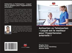 Azilsartan vs Telmisartan - Lequel est le meilleur pour l'hypertension artérielle ? - Garg, Megha;Varshney, Rohit Kumar;Sethi, Aseem