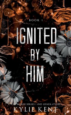 Ignited By Him - Kent, Kylie