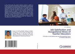 Job Satisfaction and Occupational Stress of Teacher Educators - Kumar, A.C. Lal