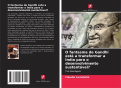 O fantasma de Gandhi está a transformar a Índia para o desenvolvimento sustentável? - Laviolette, Claudia