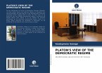 PLATON'S VIEW OF THE DEMOCRATIC REGIME