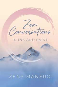 Zen Conversations in Ink and Paint - Manero, Zeny