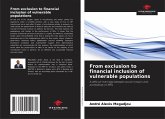 From exclusion to financial inclusion of vulnerable populations