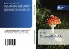 Mushrooms of Central India - Tiwari, Mahesh;Sharma, Amit;Shukla, R. V.