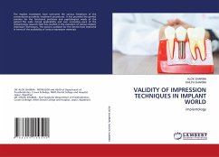 VALIDITY OF IMPRESSION TECHNIQUES IN IMPLANT WORLD - Sharma, Alok;Sharma, Shilpa