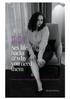 101 sex life hacks and why you need them - Rundberg, Ida
