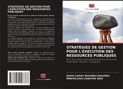 STRATÉGIES DE GESTION POUR L'EXÉCUTION DES RESSOURCES PUBLIQUES - González González, Annie Lizmar;Cadevilla Soto, Alberto José