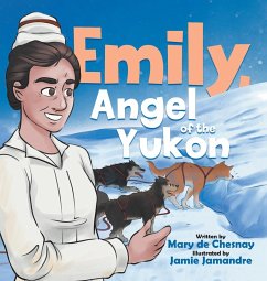 Emily, Angel of the Yukon - De Chesnay, Mary
